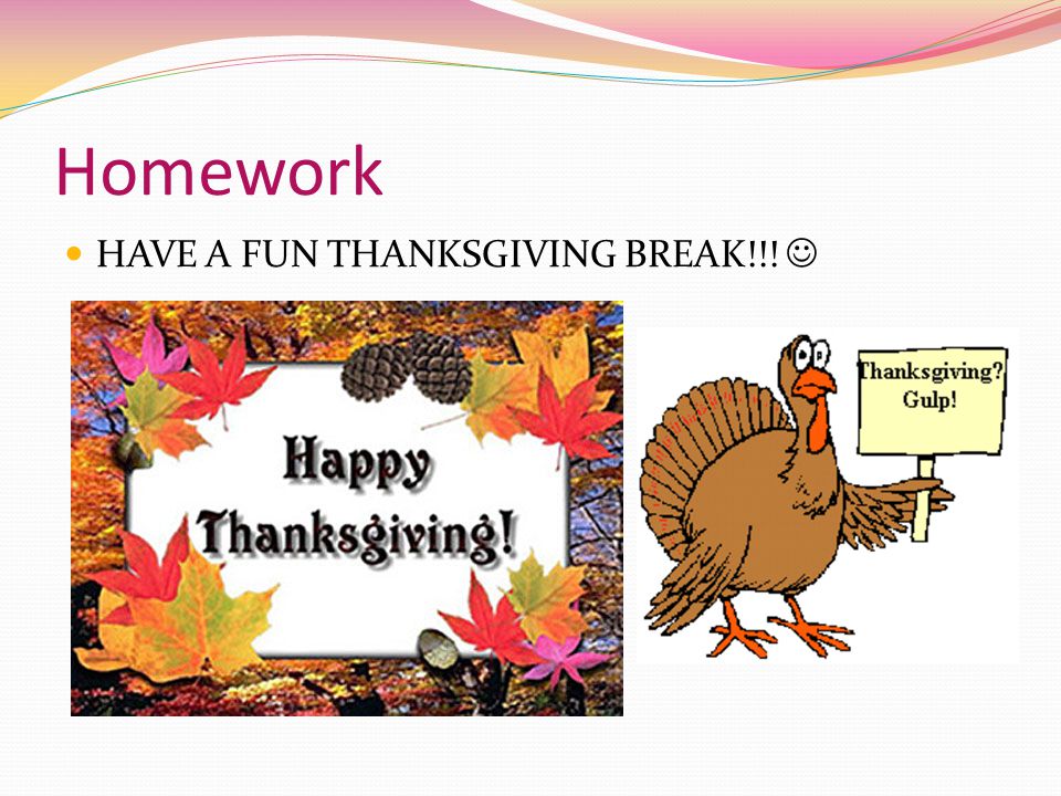 thanksgiving break homework